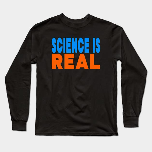 Science is real Long Sleeve T-Shirt by Evergreen Tee